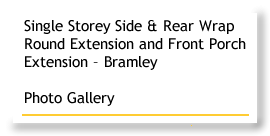 Single Storey and Rear Wrap Round Extension and Porch Extension to Front - Bramley