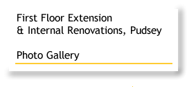 First Floor Extension and Internal Renovations Pudsey Photo Gallery